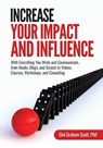 Increase Your Impact and Influence - Gini Graham Scott - 9781949537222