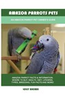 Amazon Parrots Pets - Lolly Brown - 9781949555257