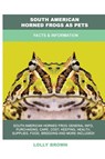 South American Horned Frogs as Pets - Lolly Brown - 9781949555455