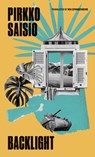 Backlight - Pirkko Saisio - 9781949641806