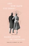 And How Have You Been? - Maria Judite de Carvalho - 9781949641943