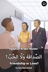 Friendship or Love? - Nourhan Sabek ; Matthew Aldrich - 9781949650198