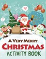 A Very Merry Christmas Activity Book - Blue Wave Press - 9781949651317