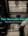 The Narcotic Farm - Nancy D. Campbell ; James P. Olsen ; Luke Walden ; Sam Quinones - 9781949669244