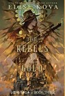 The Rebels of Gold - Elise Kova - 9781949694468