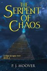 The Serpent of Chaos - P J Hoover - 9781949717174