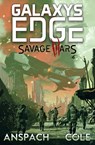 Savage Wars - Jason Anspach ; Nick Cole - 9781949731255