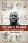 Black Man vs. The World - Adam J Pollack - 9781949783001