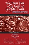 The Feral Boy Who Lives in Griffith Park: Expanded Second Edition - Tim Kirk - 9781949790511