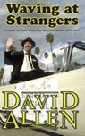 Waving at Strangers - David Allen - 9781949790962