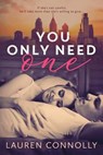 You Only Need One - Lauren Connolly - 9781949794021