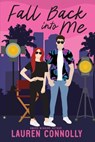 Fall Back Into Me - Lauren Connolly - 9781949794274