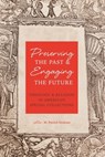 Preserving the Past & Engaging the Future - M Patrick Graham - 9781949800166
