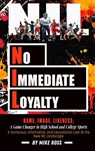 No Immediate Loyalty - Mike Ross - 9781949802498