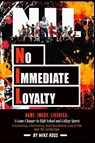 No Immediate Loyalty - Mike Ross - 9781949802504