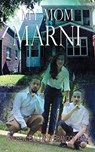 My Mom Marni - Andrew Yang ; Emily Yang ; Brandon Yang - 9781949809121