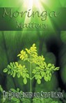 Moringa Matters - Howard Fisher ; Steve Wilson - 9781949809213