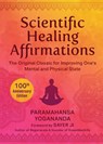 Scientific Healing Affirmations - Paramahansa Yogananda - 9781949846591