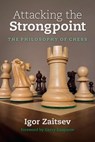 Attacking the Strongpoint: The Philosophy of Chess - Igor Zaitsev - 9781949859133