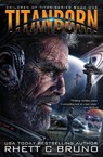 Titanborn - Rhett C Bruno - 9781949890075
