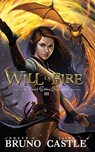 Will of Fire - Rhett C Bruno ; Jaime Castle - 9781949890105