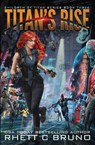 Titan's Rise - Rhett C Bruno - 9781949890259