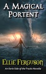 A Magical Portent - Ellie Ferguson ; Amanda S. Green - 9781949901351
