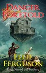 Danger Foretold - Ellie Ferguson ; Amanda S. Green - 9781949901436