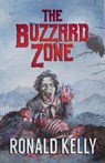 The Buzzard Zone - Ronald Kelly - 9781949914542