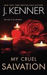 My Cruel Salvation - J Kenner - 9781949925982