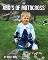 The ABC's of Motocross - Kelly Noll - 9781949929768