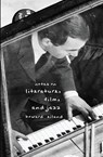 Notes on Literature, Film, and Jazz - Howard Eiland - 9781949966022