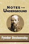 Notes from Underground - Fyodor Dostoevsky - 9781949982282