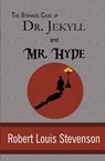 The Strange Case of Dr. Jekyll and Mr. Hyde - Robert Louis Stevenson - 9781949982947