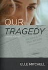 Our Tragedy - Elle Mitchell - 9781949990058