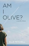 Am I Olive? - Elle Mitchell - 9781949990089
