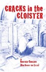 Cracks in the Cloister - Brother Choleric - 9781949996081