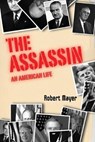 The Asssassin: An American Life - Robert Mayer - 9781949996111