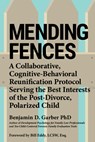 Mending Fences - Benjamin D. Garber - 9781950057184