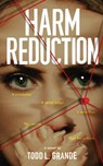 Harm Reduction - Todd Grande - 9781950057313