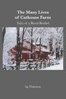 The Many Lives of Cathouse Farm: Tales of a Rural Brothel - Bg Thurston - 9781950063338