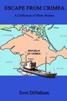 Escape from Crimea - Svet Dinahum - 9781950063413