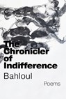 The Chronicler of Indifference - Hussam Jefee-Bahloul - 9781950063857