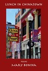 Lunch in Chinatown - Mary Bonina - 9781950063888