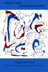 I Really Like Lovers of Poetry - Grzegorz Wróblewski - 9781950063932
