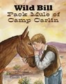 Wild Bill Pack Mule of Camp Carlin - Debbie Freeman - 9781950075843