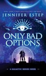 Only Bad Options - Jennifer Estep - 9781950076239