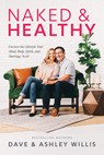 Naked and Healthy - WILLIS,  Dave ; Willis, Ashley - 9781950113514