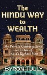 The Hindu Way to Wealth - Byron Tully - 9781950118151