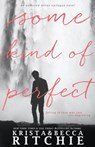 Some Kind of Perfect - Krista Ritchie ; Becca Ritchie - 9781950165155